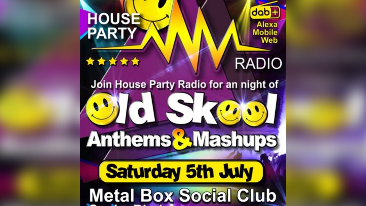 House Party Radio - Old Skool And Mashups