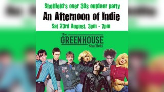 An Afternoon of Indie: SHEFFIELD - Outdoor Party (over 30s only)