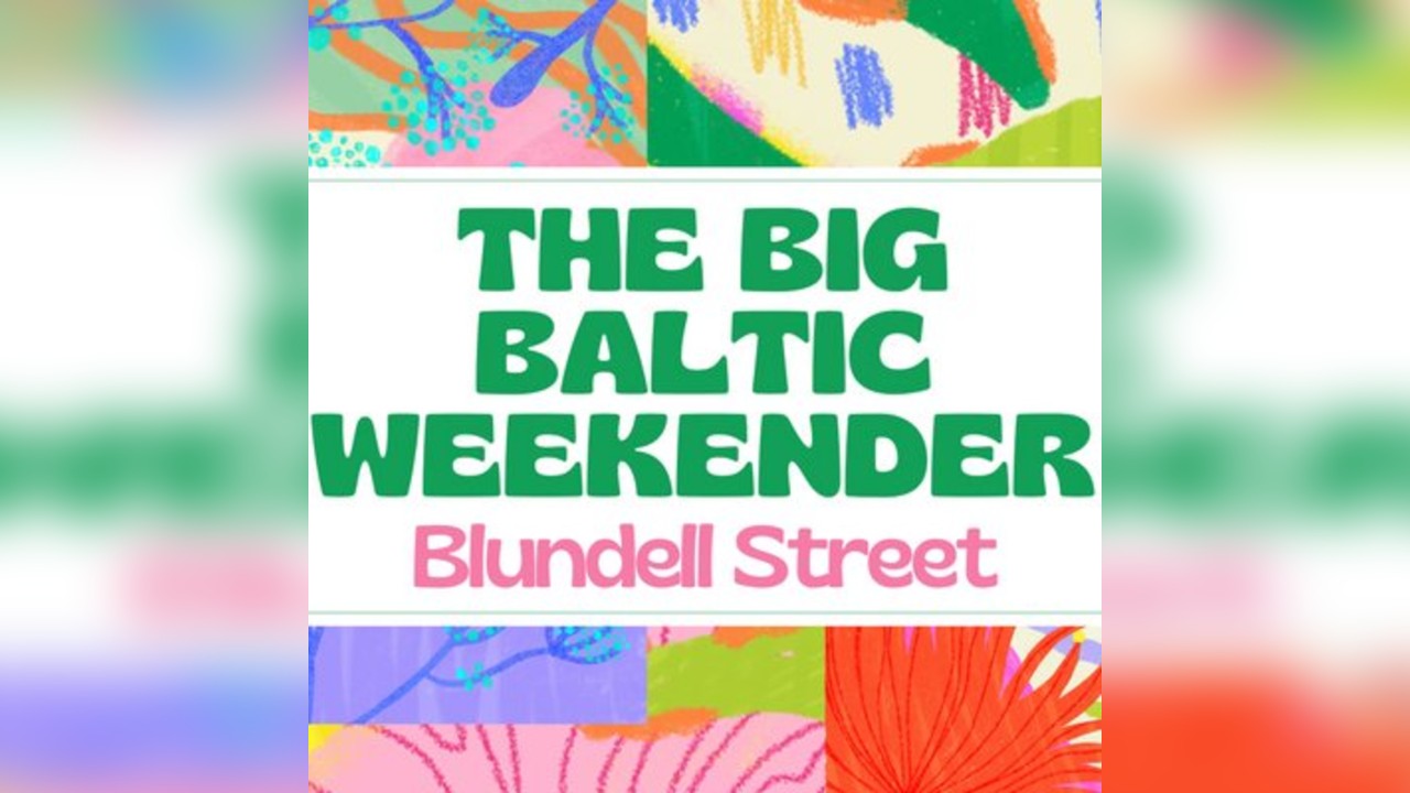 The Big Baltic Weekender | Blundell Street, Liverpool