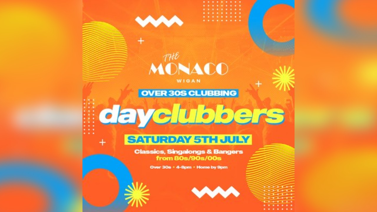 WIGAN - DayClubbers: The Summer Day Party