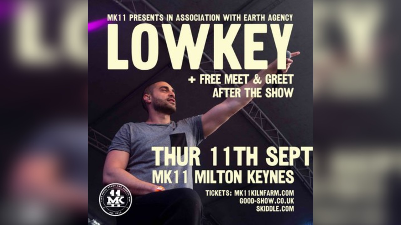 Lowkey / MK11 Milton Keynes/ 18.05.25