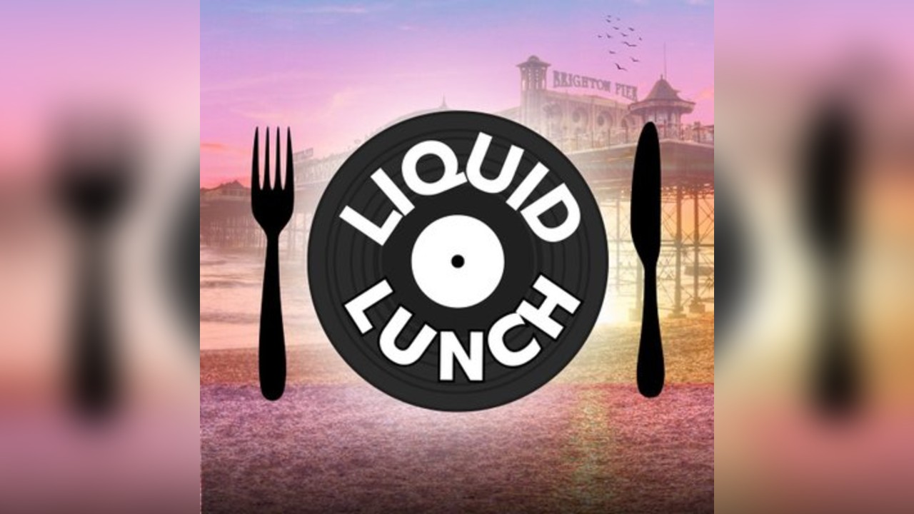 Liquid Lunch 'Bank Holiday Special'
