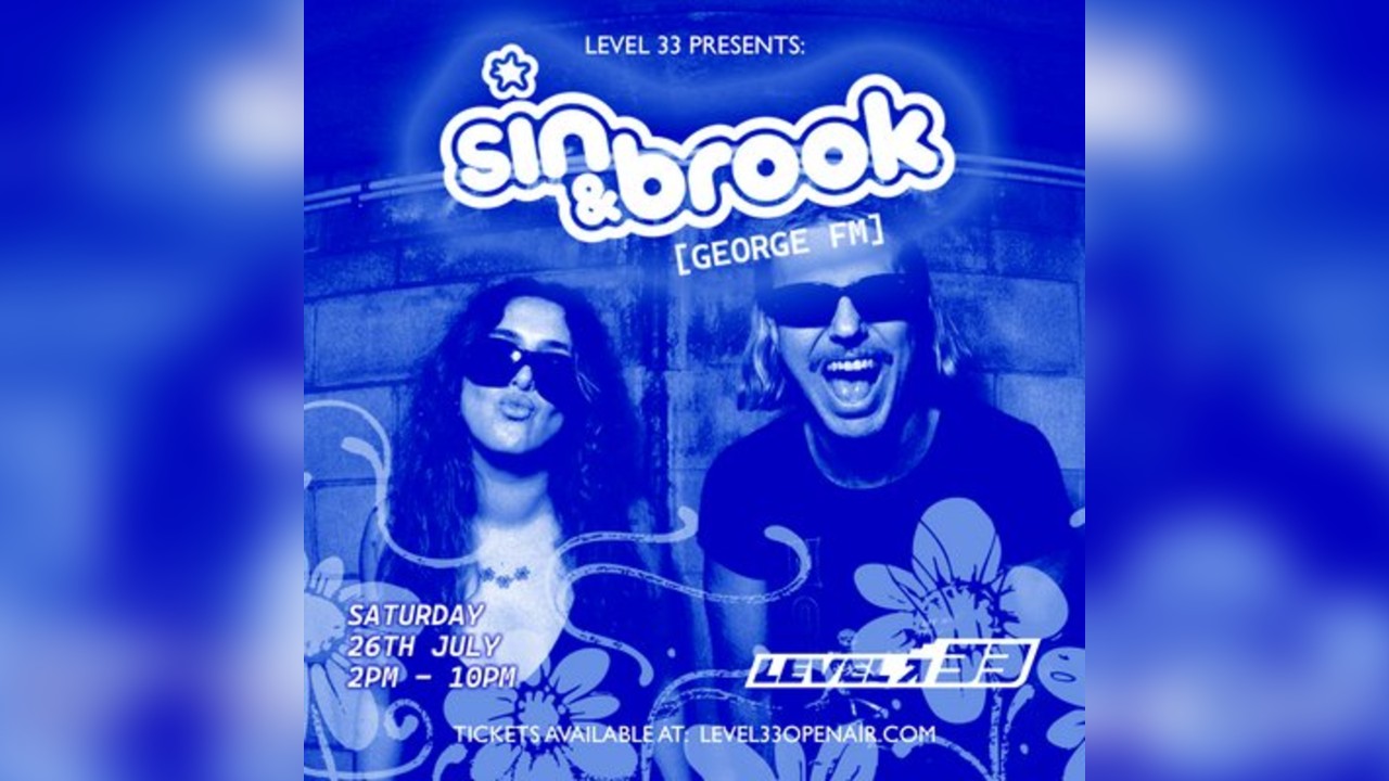 Level 33 presents; Sin & Brook [UK Tour & Rooftop Party]