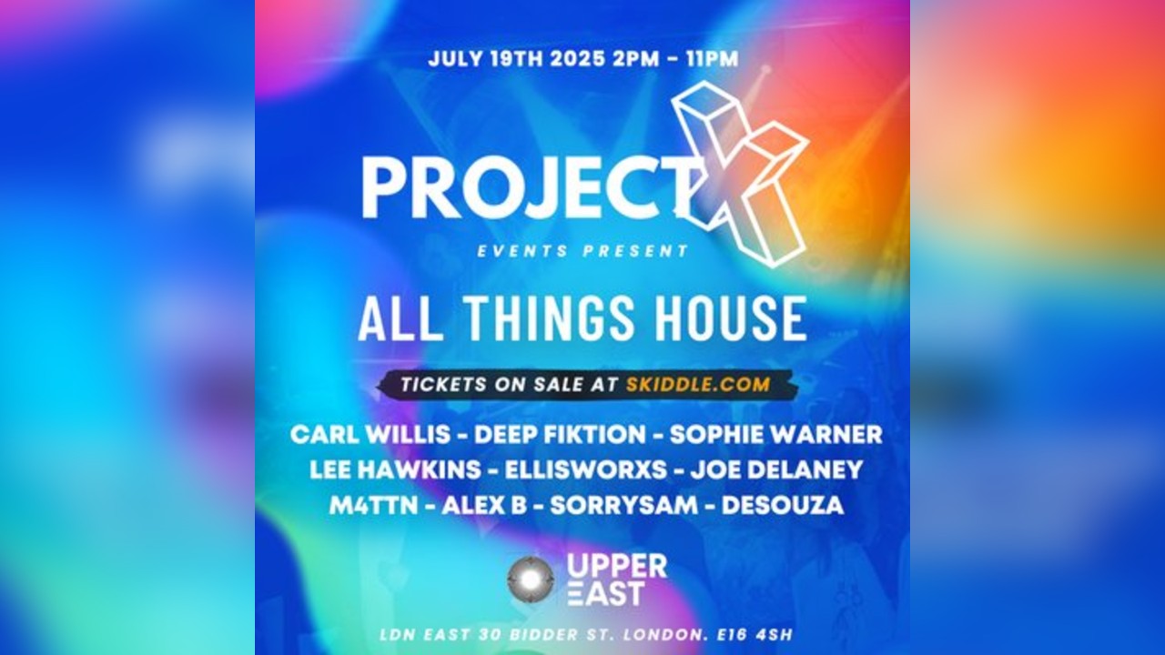 Project X presents All Things House