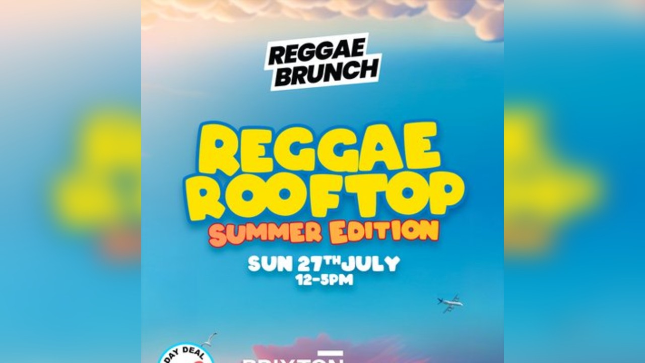 Reggae Rooftop London - Sun 27th July @ Brixton Stories