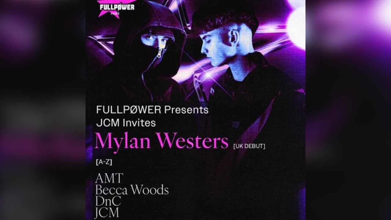 FULLPØWER x JCM Invites: MYLAN WESTERS