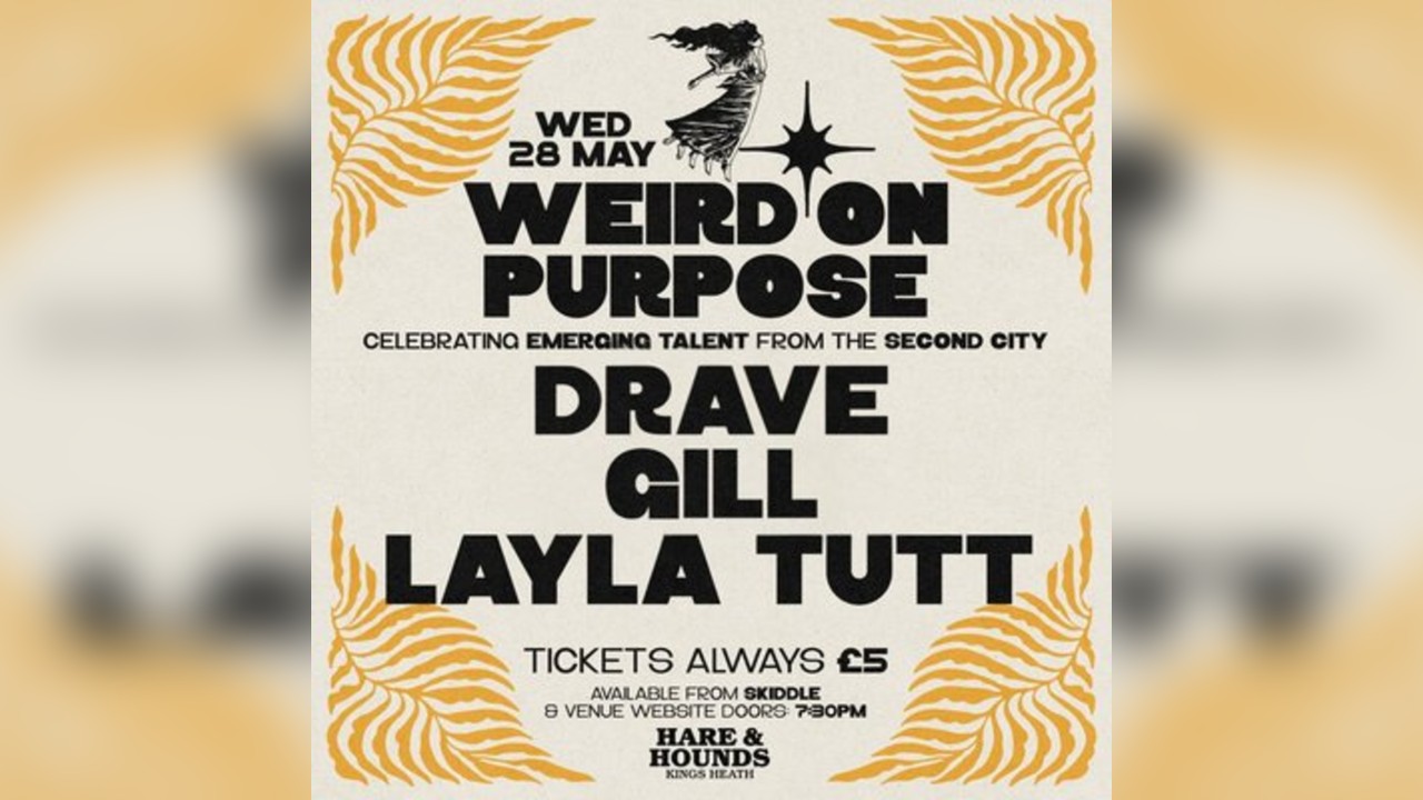 Weird On Purpose w/ Drave, GILL & Layla Tutt