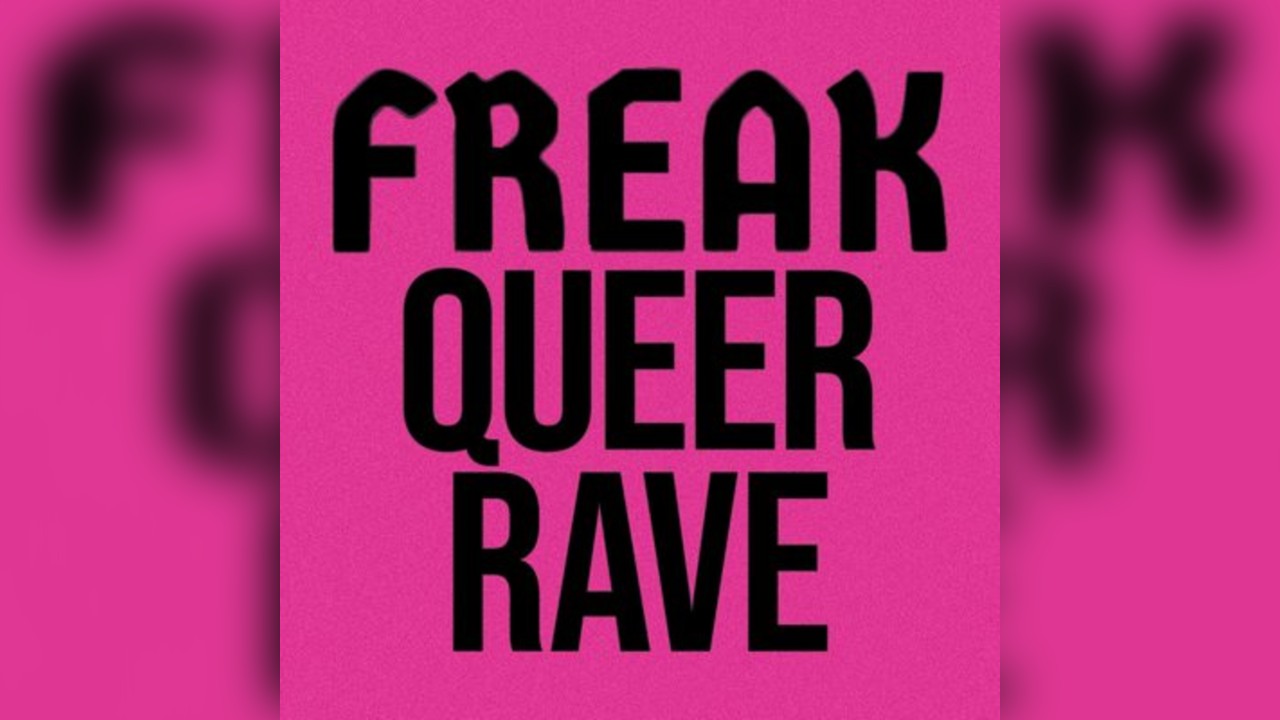 FREAK QUEER RAVE @ Progress // August Bank Holiday