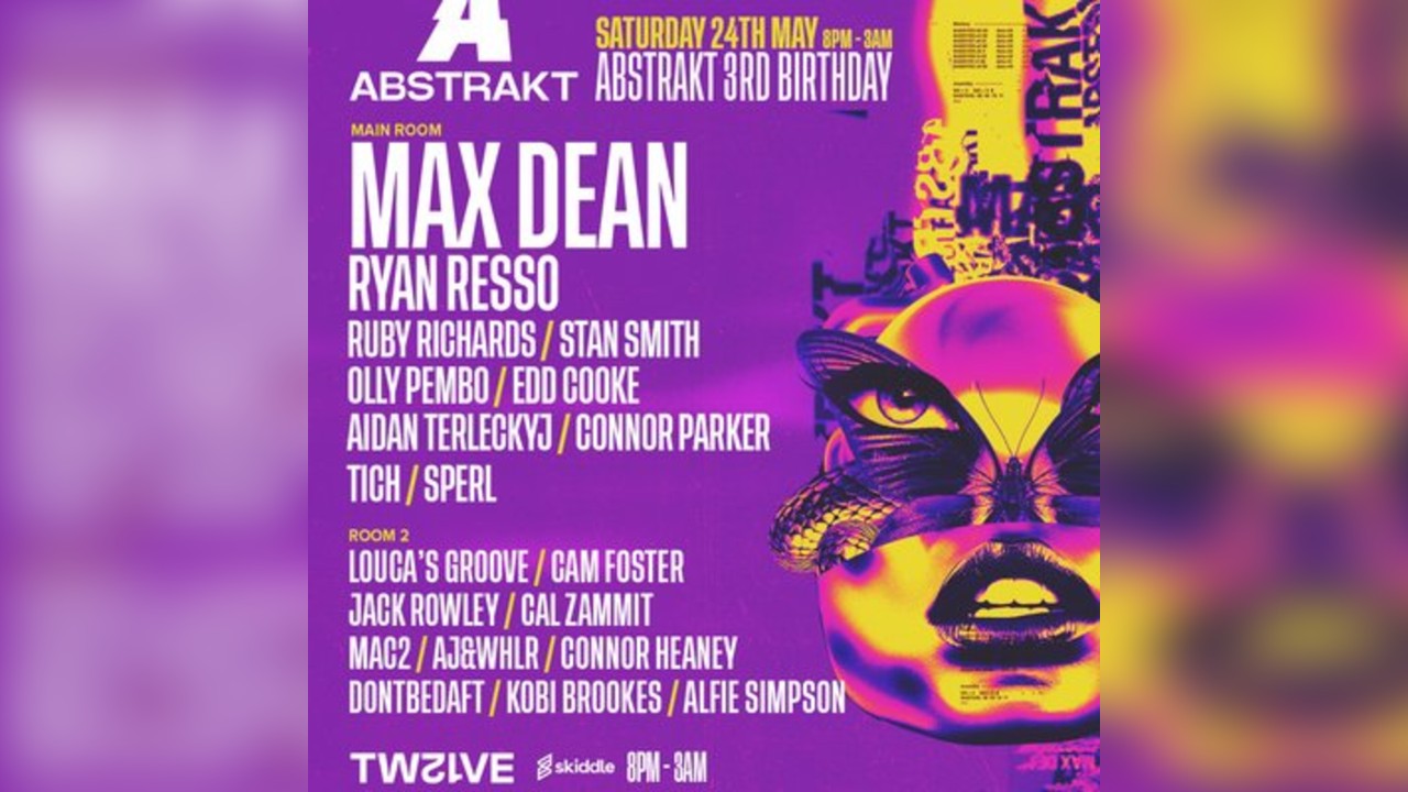 Abstrakt 3rd Birthday Showcase with Max Dean
