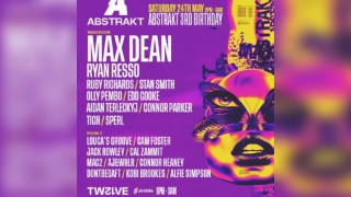 Abstrakt 3rd Birthday Showcase with Max Dean