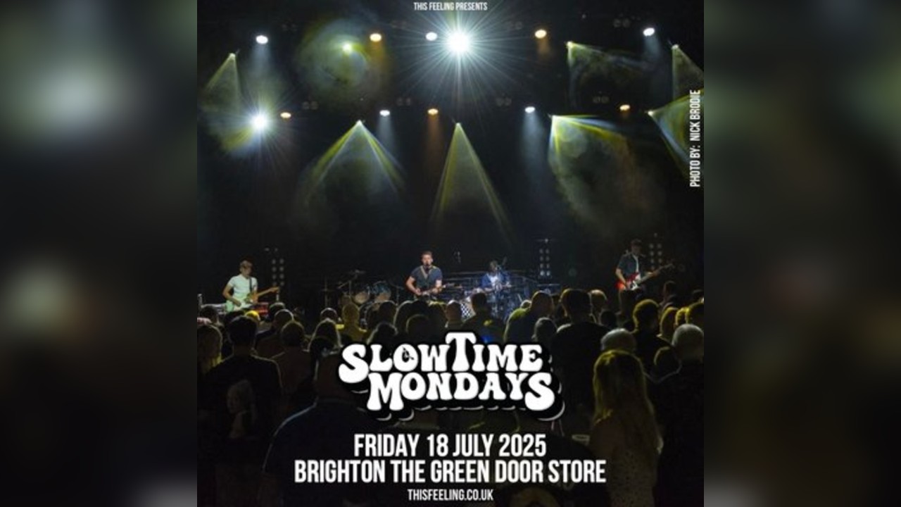 Slow Time Mondays - Brighton