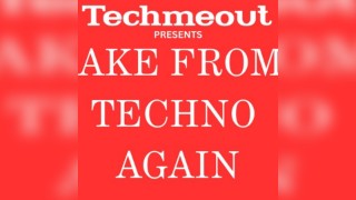 Techmeout Presents - Make Frome Techno Again' Part 2