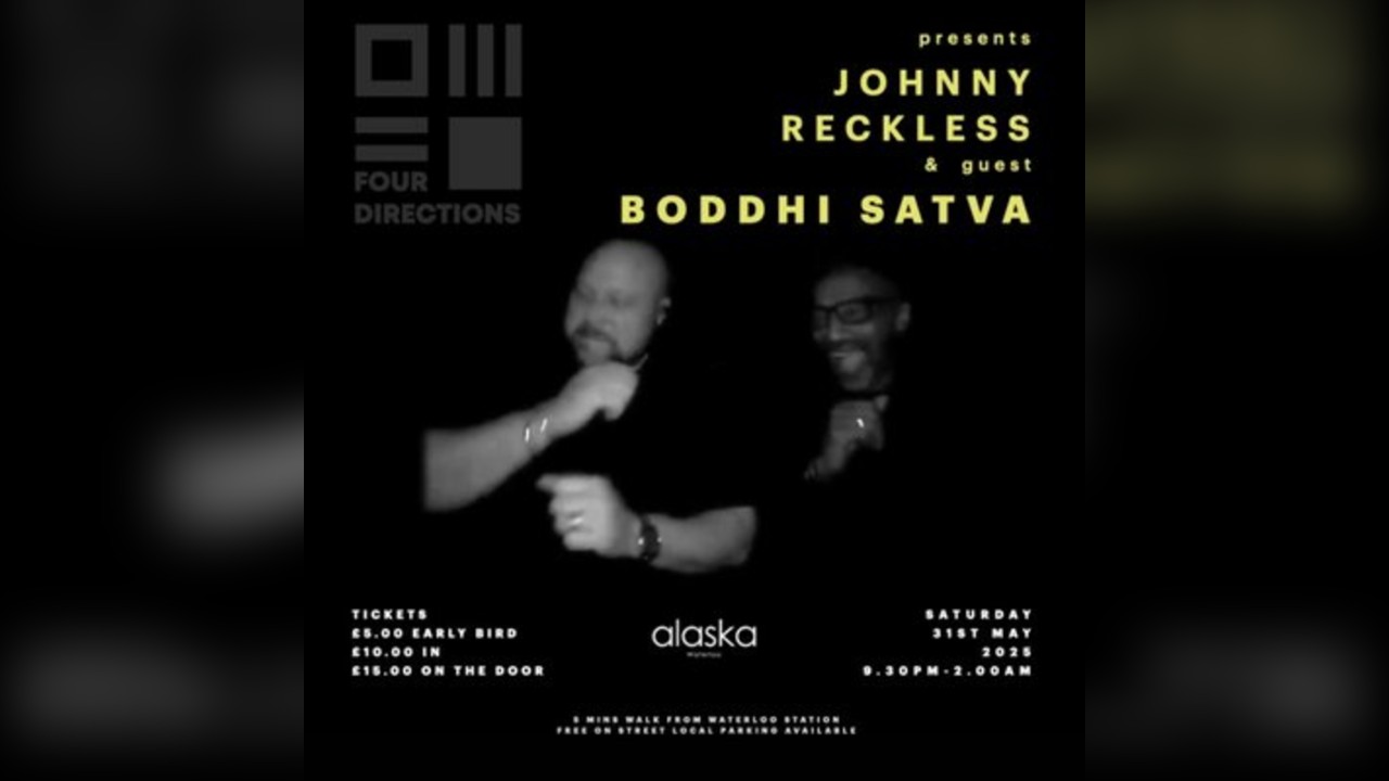 FOUR DIRECTIONS presents BODDHI SATVA & JOHNNY RECKLESS