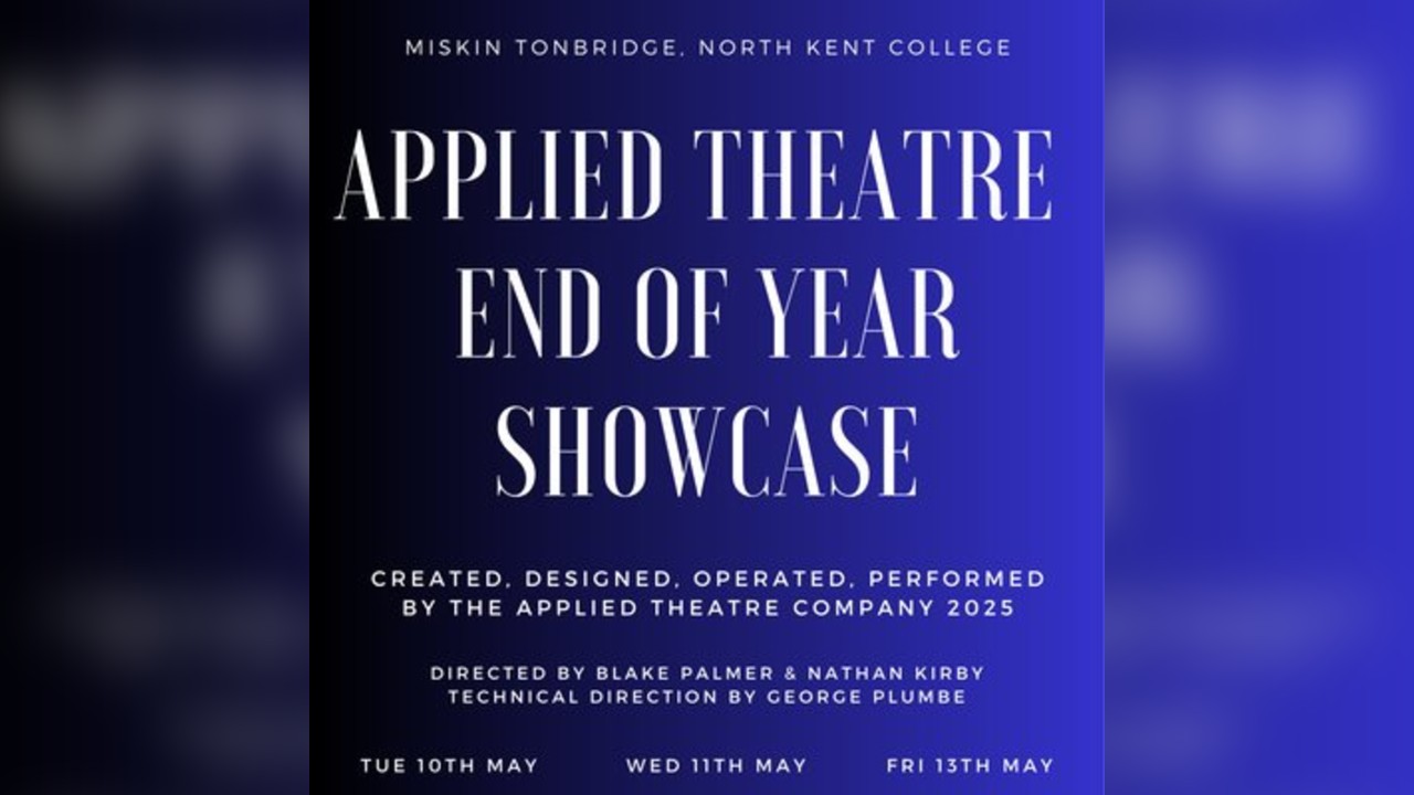 Applied Theatre End of Year Showcase - Friday 13th June