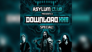 Asylum Download Special | Fri 30th May