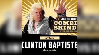 Just the Tonic Comedy Shindig with Clinton Baptise