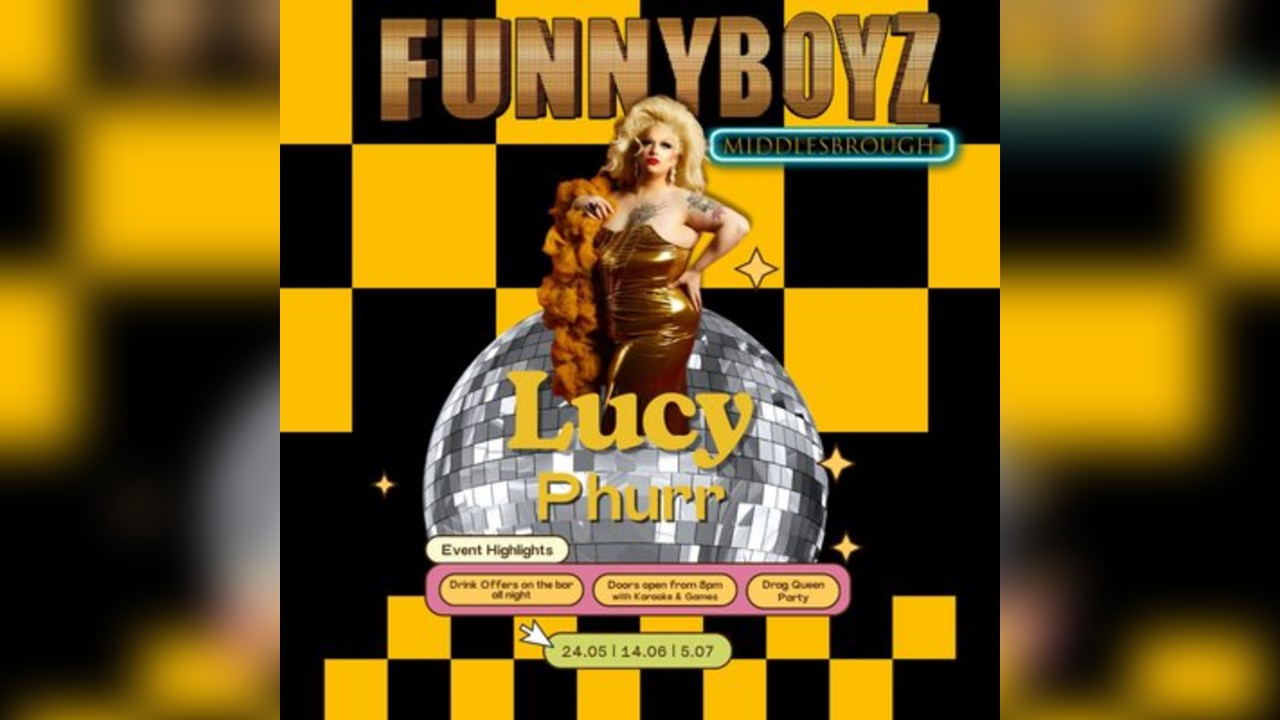 Saturday Night with Lucy Phurr @ FunnyBoyz Middlesbrough