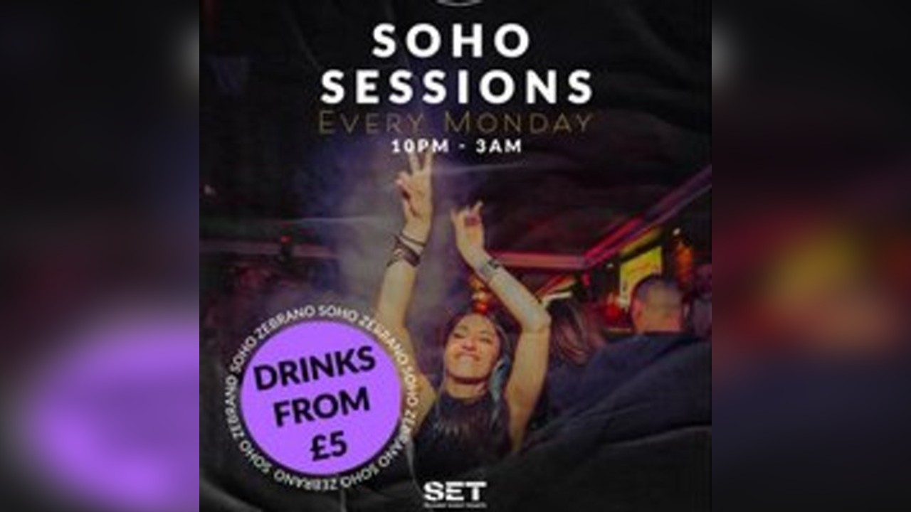 Soho Sessions @ Zebrano - Monday 16th June