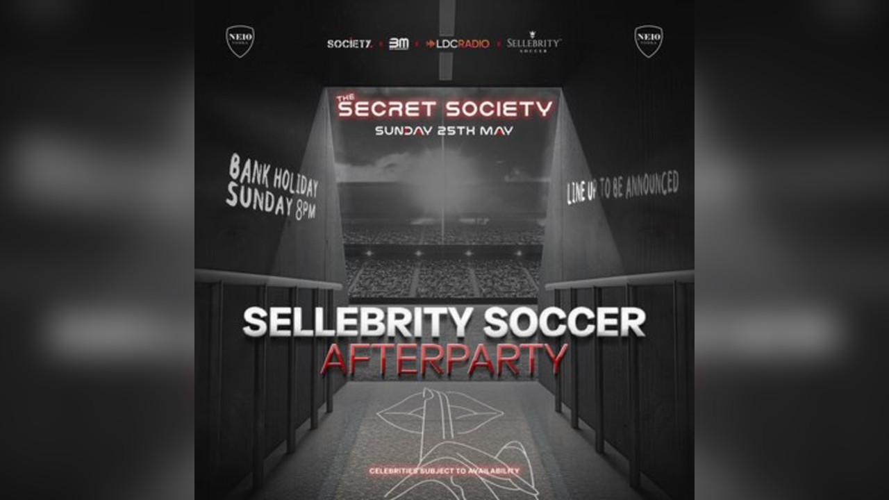 The Secret Society - Sellebrity Soccer AFTERPARTY