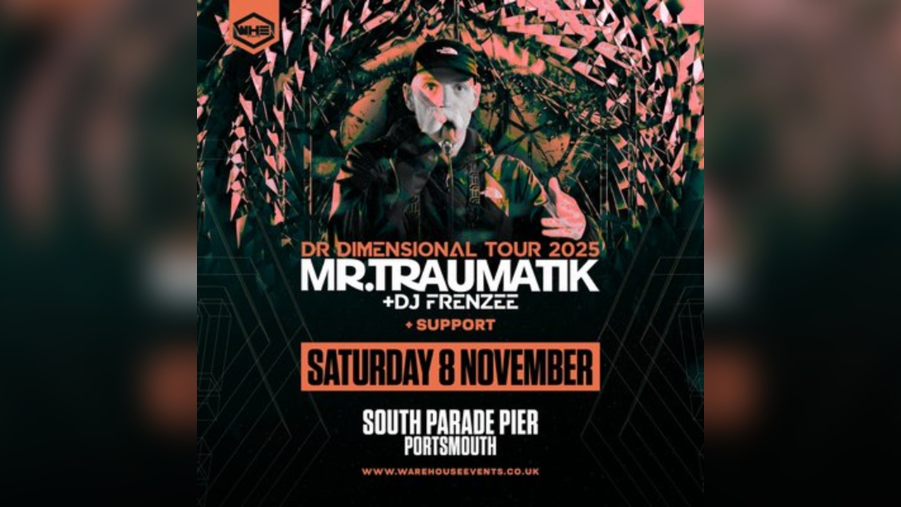WHE Presents: Mr Traumatik + Support | Portsmouth
