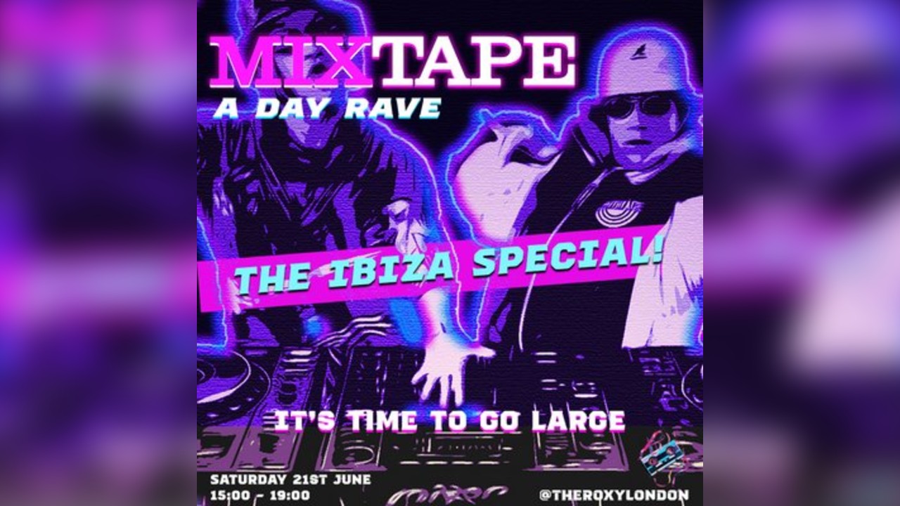 MixTape - Ibiza Special - An Over 30s Day Rave