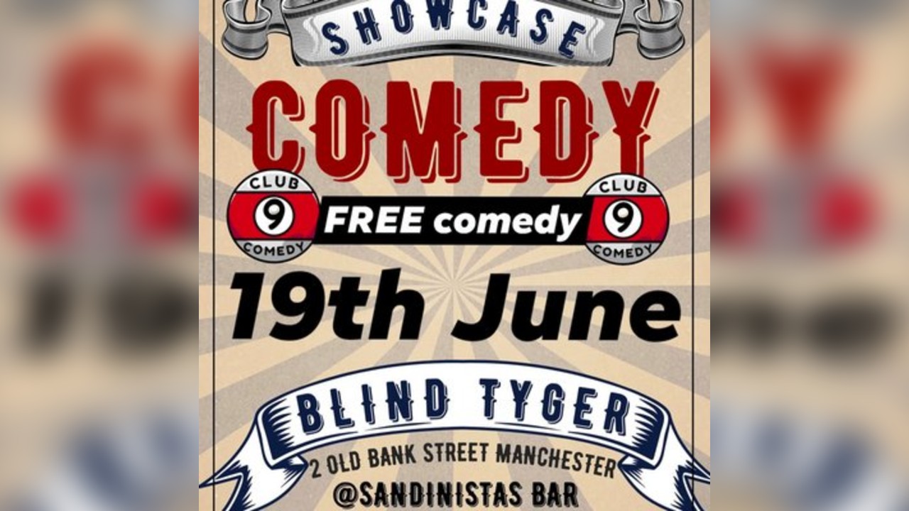 Blind Tyger Showcase Comedy with Club 9 Comedy