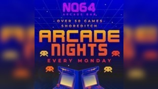 Arcade Nights at NQ64 Shoreditch - Monday 14th July
