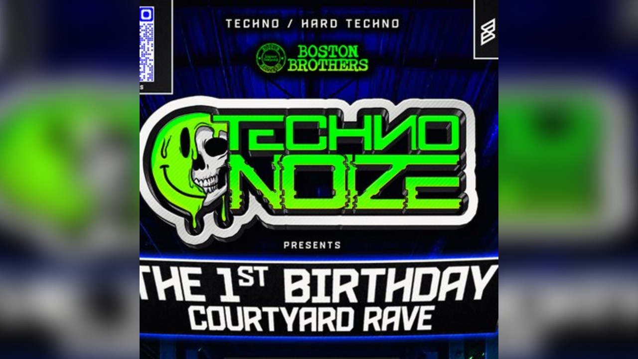 Techno Noize  1st BIRTHDAY COURTYARD RAVE