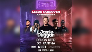 Leeds Takeover / THE WAREHOUSE AFTER PARTY Cru2 presents..
