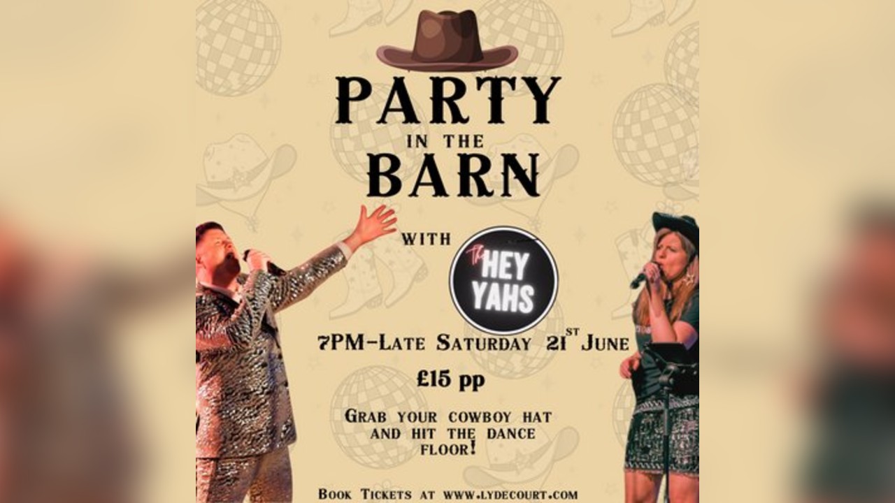 Party In The Barn with The Hey Yahs At Lyde Court