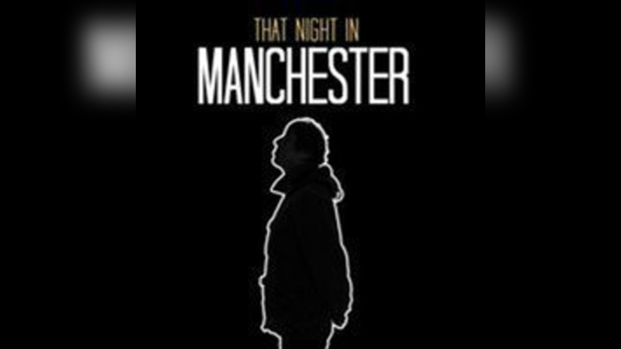 That night in Manchester