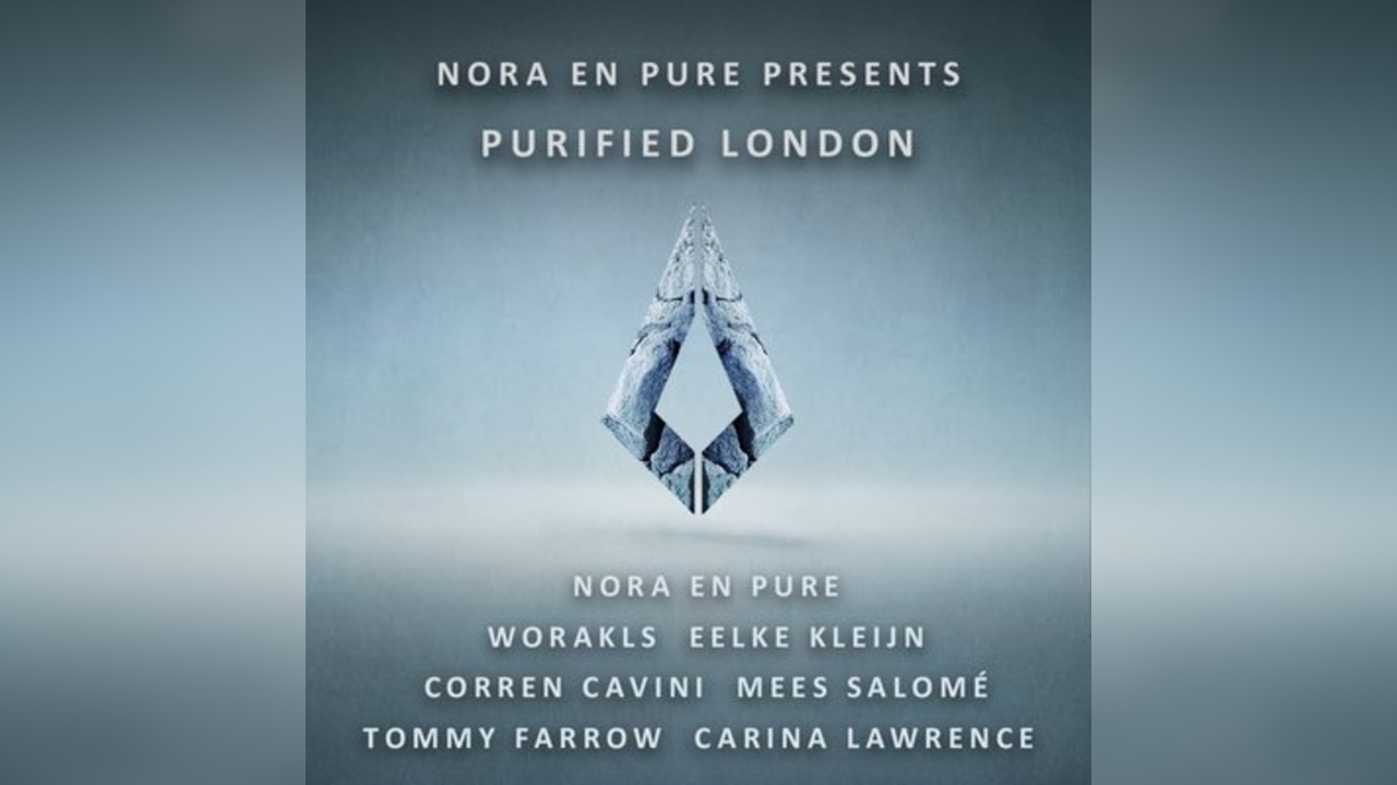 Nora En Pure presents: Purified London