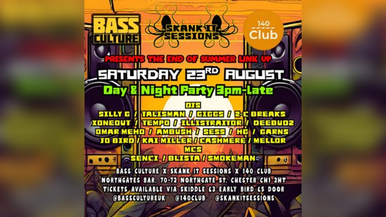BASS CULTURE x SKANK IT SESSIONS x 140 CLUB