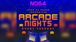 Arcade Nights at NQ64 Shoreditch - Tuesday 13th May