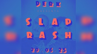 SLAP RASH @ Outpost
