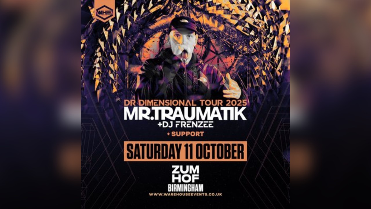 WHE Presents: Mr Traumatik & DJ Frenzee | Birmingham