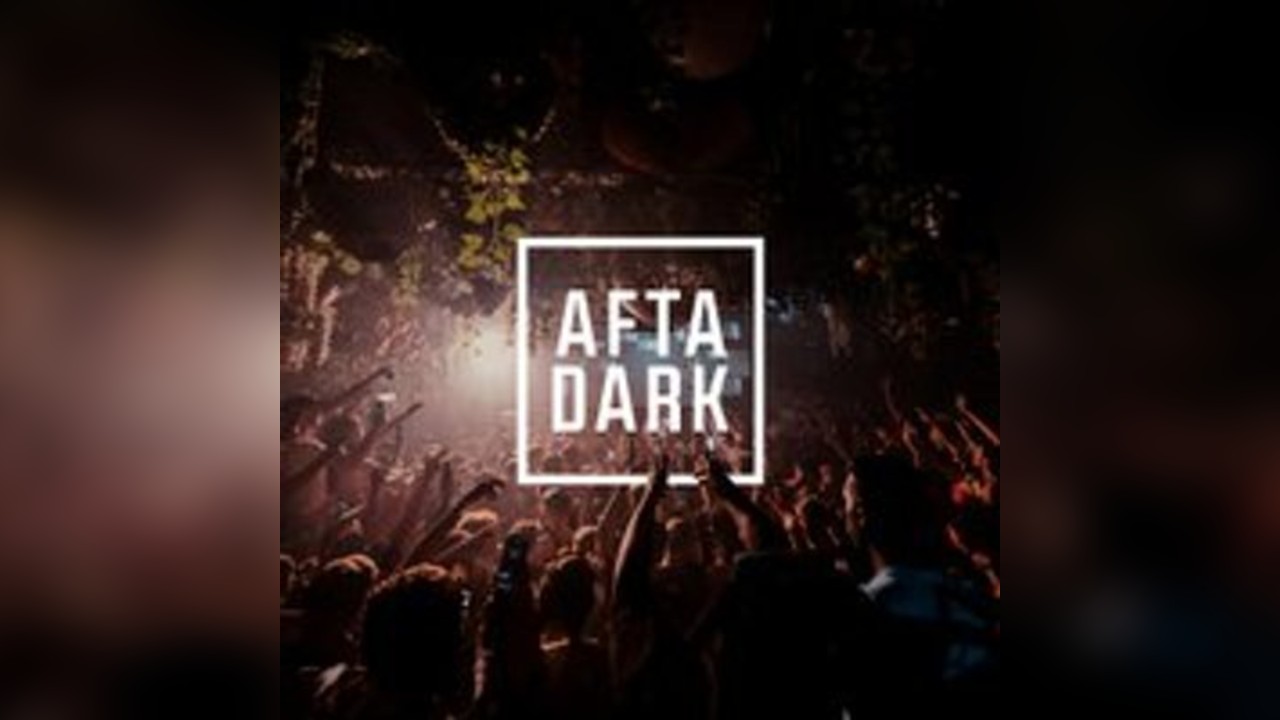 AFTA DARK - Sat 14th June