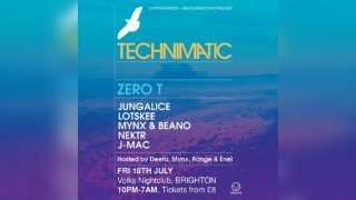TECHNIMATIC, Zero T, Jungalice + more