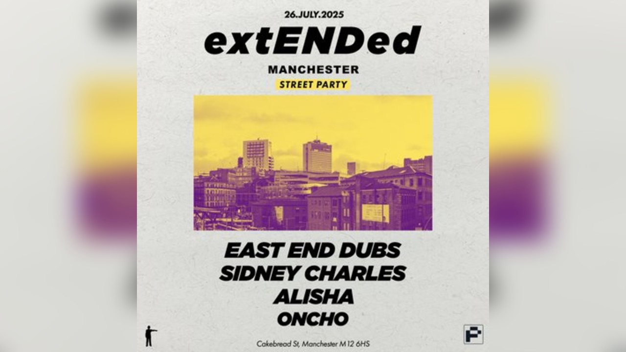 East End Dubs presents 'extENDed Street Party'