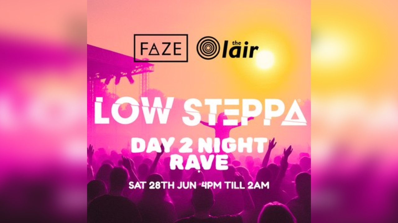 Faze x The Lair Presents - LOW STEPPA