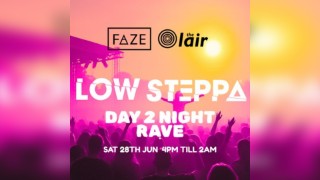 Faze x The Lair Presents - LOW STEPPA