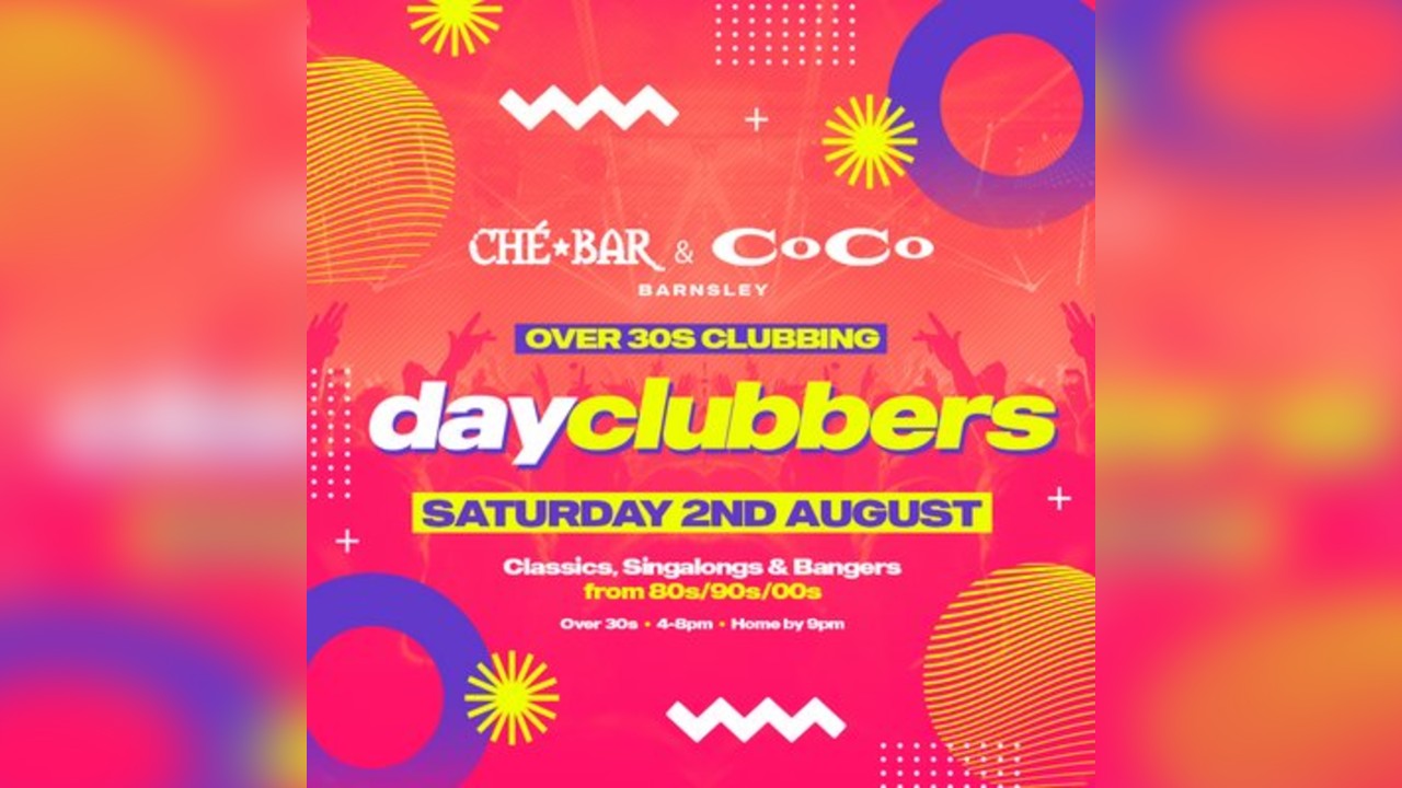 Barnsley - DayClubbers: The Ultimate Day Party
