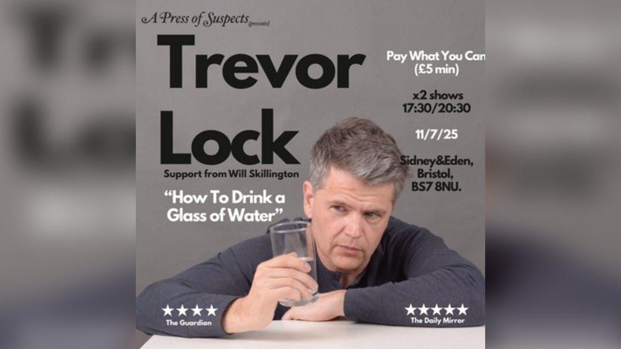 Trevor Lock: How to Drink a Glass of Water (Edinburgh Preview)