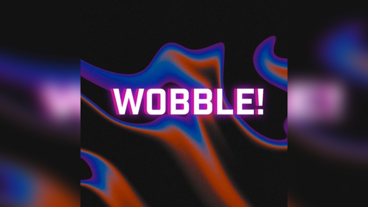 Wobble