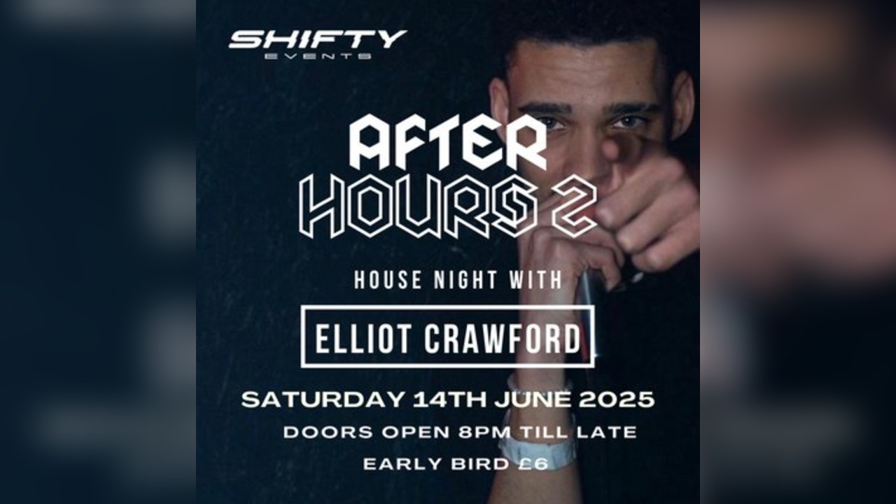 After Hours 2 House Night with Elliot Crawford