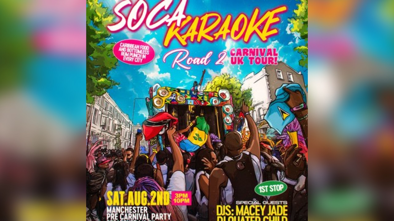 Soca Karaoke Road 2 Carnival Tour: Manchester Pre Carnival party