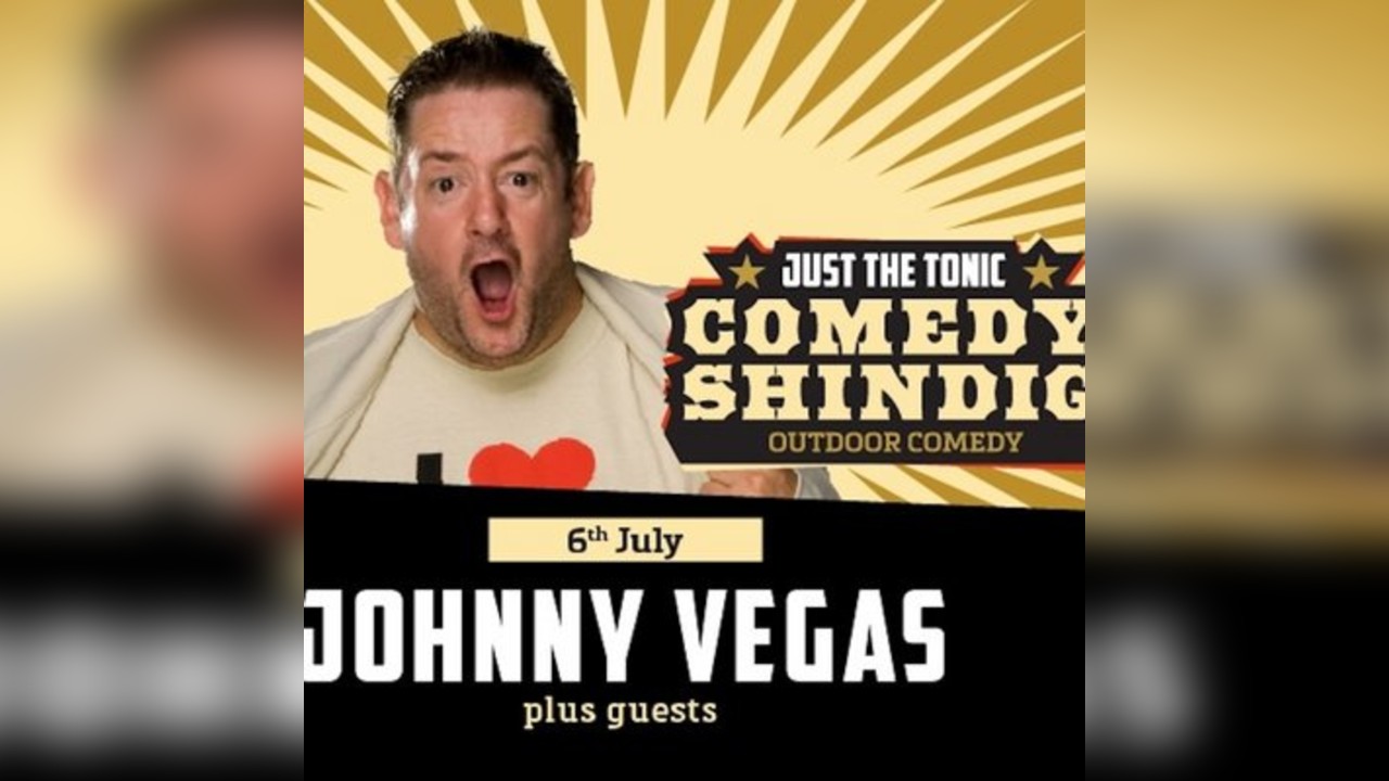 Just the Tonic Comedy Shindig -  Johnny Vegas and Scott Bennett