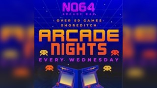 Arcade Nights at NQ64 Shoreditch - Wednesday 9th July