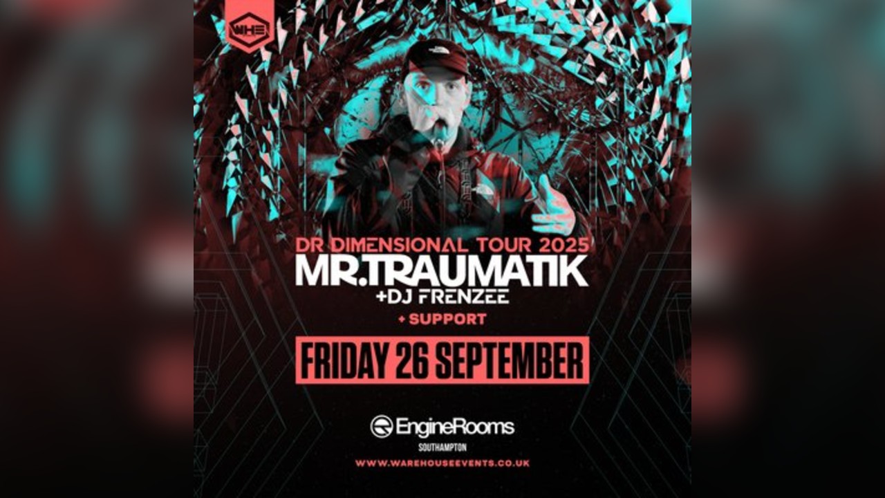 WHE Presents: Mr Traumatik & DJ Frenzee | Southampton