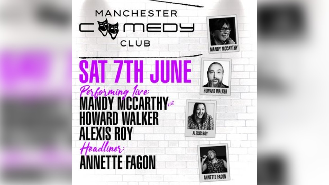 Manchester Comedy Club Presents ANNETTE FAGON & friends